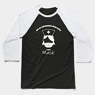 Frontlines Not All Super Heroes Wear Capes Baseball T-Shirt